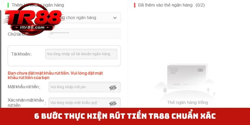 6 bước thực hiện rút tiền TR88 chuẩn xác