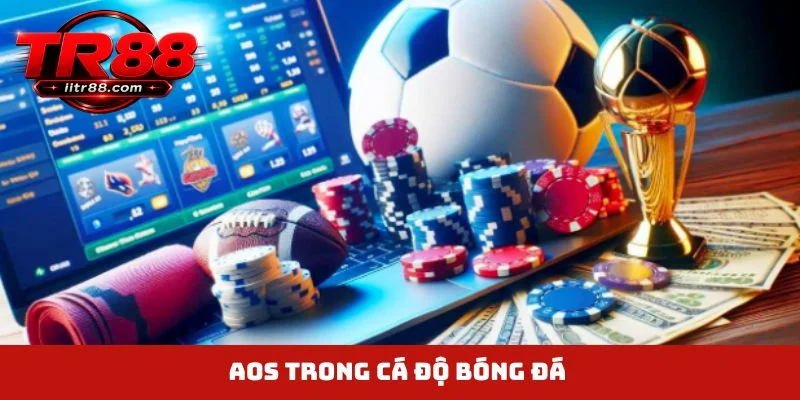 AOS trong cá độ bóng đá