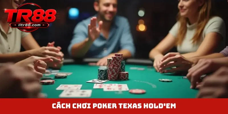 Cách chơi Poker Texas Hold_em