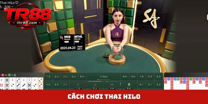 Cách chơi Thai Hilo