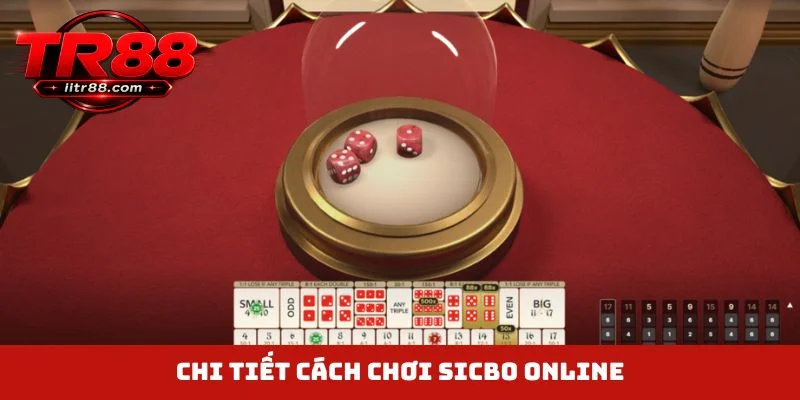 Chi tiết cách chơi Sicbo online