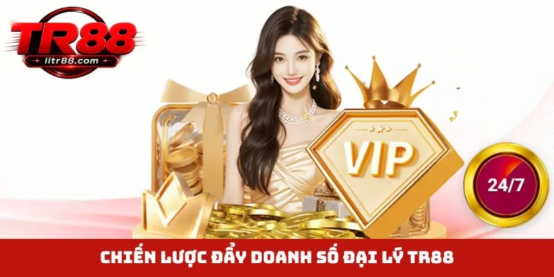Chiến lược đẩy doanh số đại lý TR88