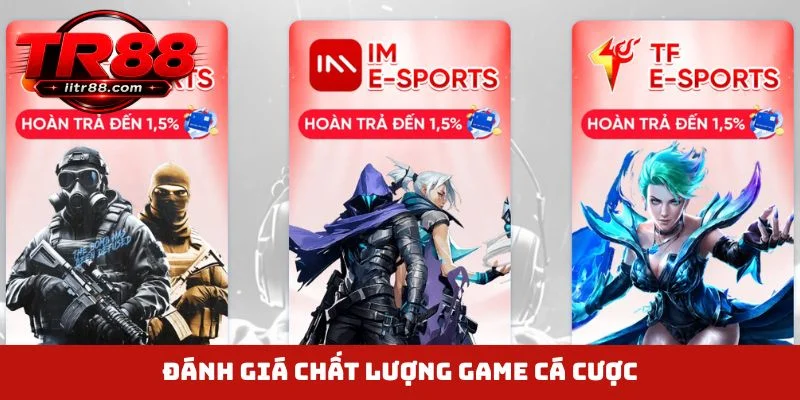 Đánh giá chất lượng game cá cược