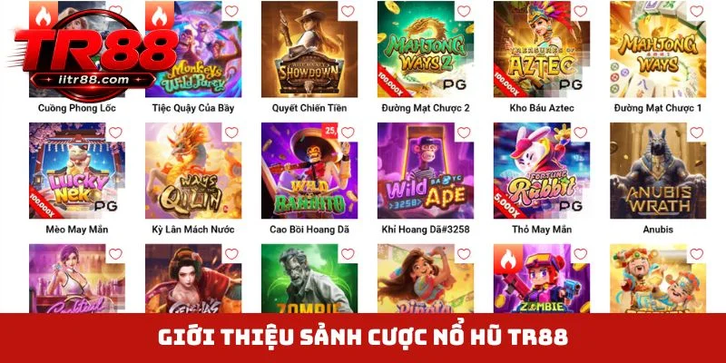 Giới thiệu sảnh cược nổ hũ TR88